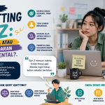 Fenomena Quiet Quitting Gen Z Malas Bekerja atau Bentuk Kesadaran Kesehatan Mental